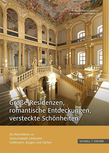 Gestaltung: Verlag Schnell & Steiner Titel der Publikation „Grosse Residenzen, romantische Entdeckungen, versteckte Schönheiten: Ein Reiseführer zu Deutschlands schönsten Schlössern, Burgen und Gärten“