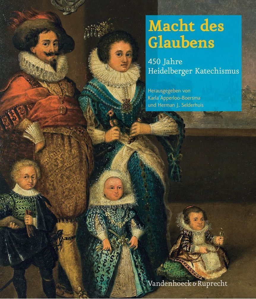 Gestaltung: Verlag Vandenhoeck & Ruprecht Titel der Publikation „Macht des Glaubens – 450 Jahre Heidelberger Katechismus“